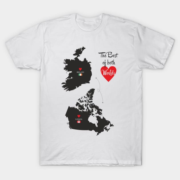 The Best of both Worlds - Ireland - Canada T-Shirt by YooY Studio